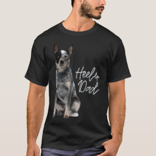 Heeler Pappa I Australian Cattle Hund I Domestic T Shirt