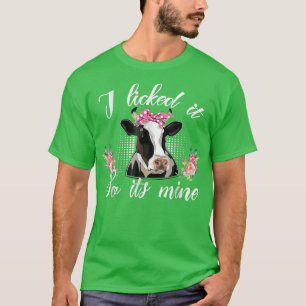 Heifer jag Slickat det så att dess Mine Funny Cow T Shirt