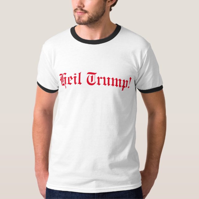 Heil trumf! tee shirt (Framsida)