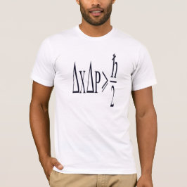 Heisenberg uncertainty principle t-shirt