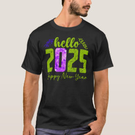 Hej 2025, Gott nytt år T Shirt
