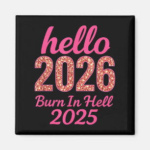 Hej 2026 Bränning i helvetet 2025 - nyårslängd Magnet