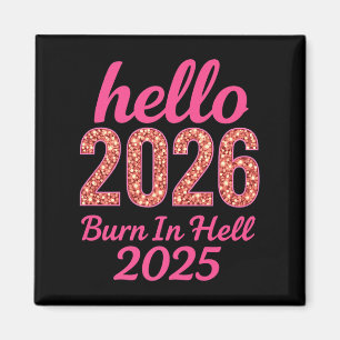 Hej 2026 Bränning i helvetet 2025 - nyårslängd Magnet