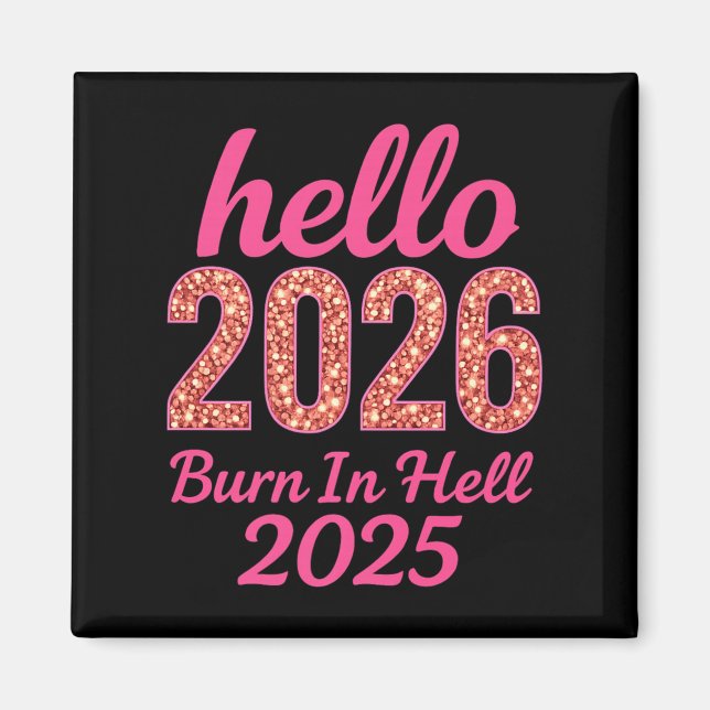 Hej 2026 Bränning i helvetet 2025 - nyårslängd Magnet (Framsidan)