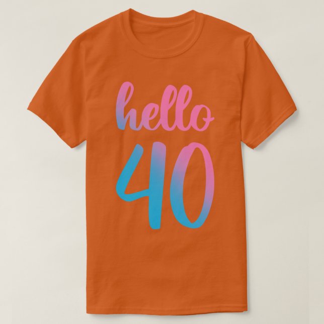 Hej 40: 40: e födelsedag t shirt (Design framsida)