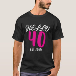 Hej 40 års lustigt 40:e födelsedag Party Woman Gif T Shirt