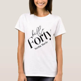 Hej 40-årsdag med minimal elegant t shirt