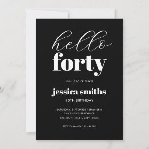 Hej 40:e födelsedagen, modern, svart och vit inbjudningar