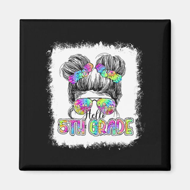 Hej 5:e Klass Messy Bun Girls Tie Dye Cute Back Magnet (Framsidan)