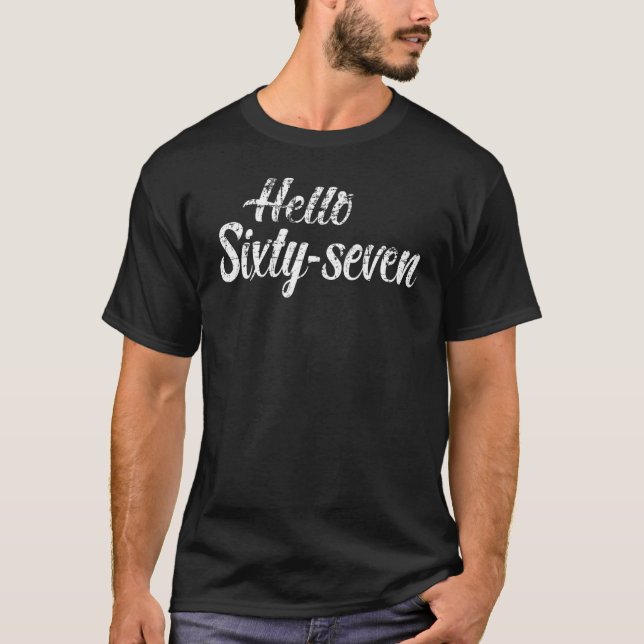Hej 67:e födelsedagen t shirt (Framsida)