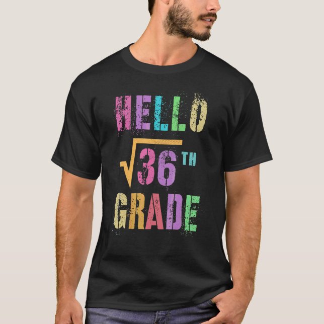 Hej 6:e klass kvadratroten ur 36 Math Stud Squad T Shirt (Framsida)
