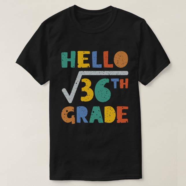 Hej 6e Klass Funny Square Root of 36 Math T Shirt (Design framsida)