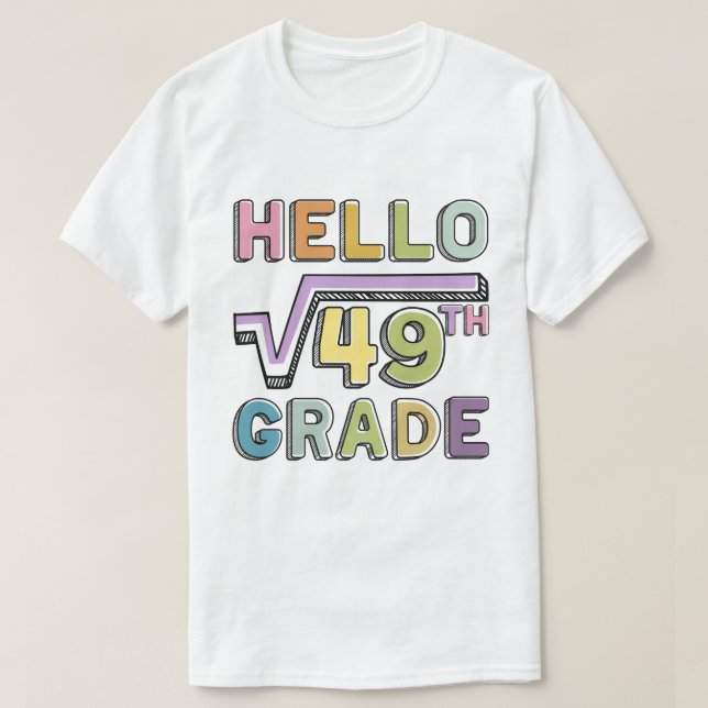 Hej 7:e Klass Funny Square Root of 49 Math T Shirt (Design framsida)