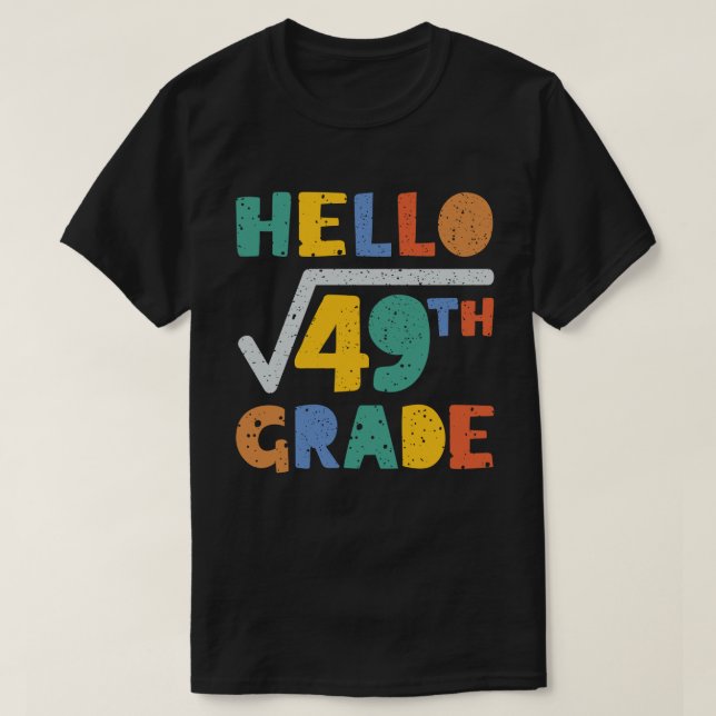 Hej 7:e Klass Funny Square Root of 49 Math T Shirt (Design framsida)