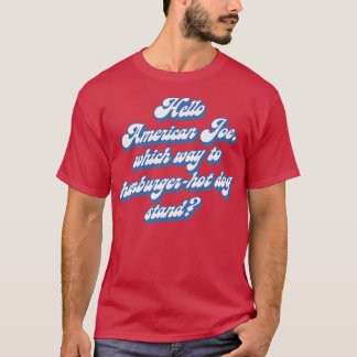 Hej American Joe T Shirt