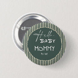 Hej Baby Mörkgröna Ränder Blivande Mamma Knapp