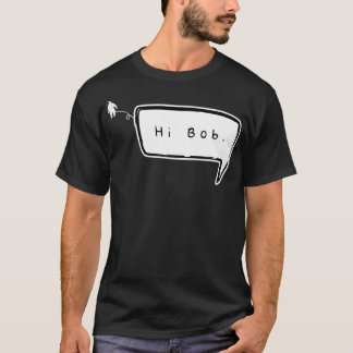 Hej Bob T Shirt