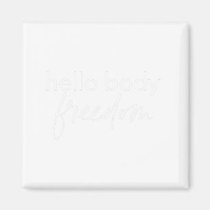 Hej Body Freedom Original Women's Tshirt Magnet