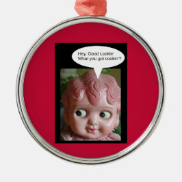 Hej Bra Lookin, vad du har kakan? Julgransprydnad Metall