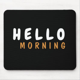 HEJ BRA MORNING MUSMATTA