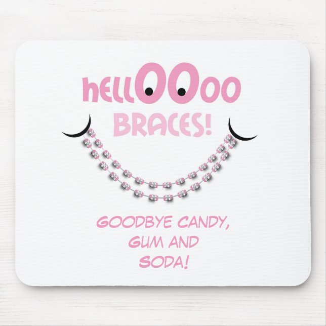 Hej Braces Rosa Orthodontist Patient Gift Anpassni Musmatta (Framsidan)