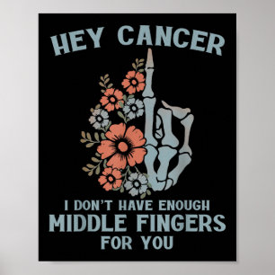 Hej Cancer Jag Har Inte Tillräckligt Med Finger Fö Poster
