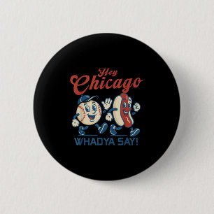 Hej Chicago Whadya Säg Hett Hund Baseball Graphic Knapp