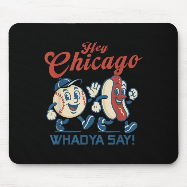 Hej Chicago Whadya Säg Hett Hund Baseball Graphic Musmatta (Framsidan)