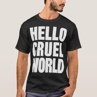 Hej Cruel World Nihilist Design T Shirt