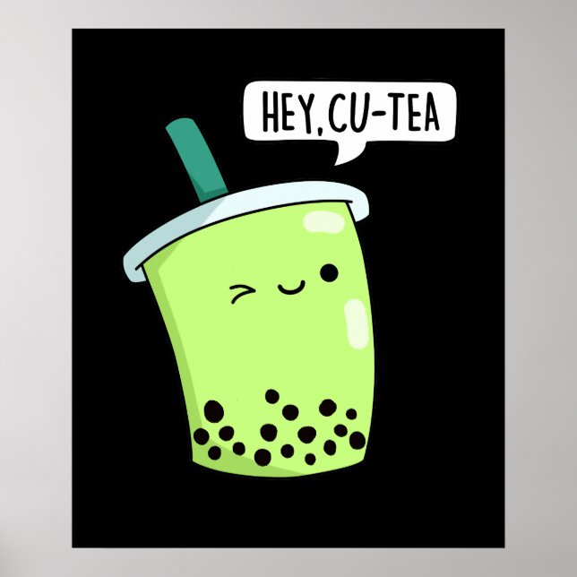 Hej Cu-Tea Funny Boba Tea Pun Mörk BG Poster (Framsidan)