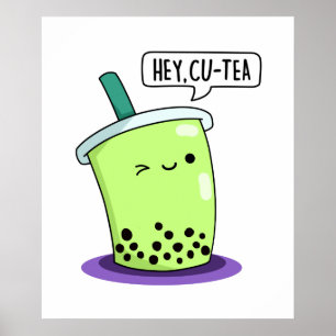 Hej Cu-Tea Funny Boba Tea Pun Poster
