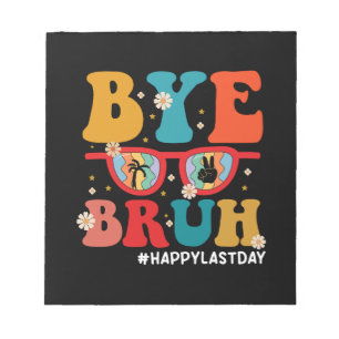 Hej då, Bruh Teacher Lycklig, förra dagen, skolsom Anteckningsblock