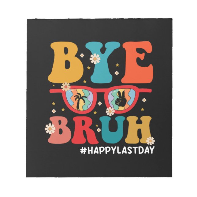 Hej då, Bruh Teacher Lycklig, förra dagen, skolsom Anteckningsblock (Framsida)