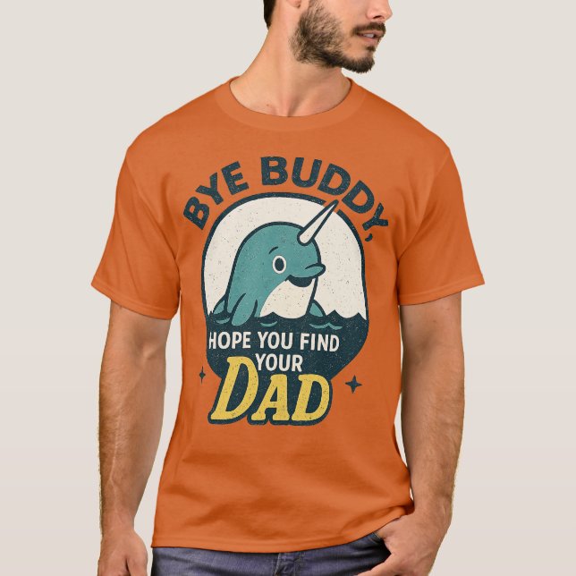 Hej då, Buddy. Hoppas att du hittar din Pappa T Shirt (Framsida)