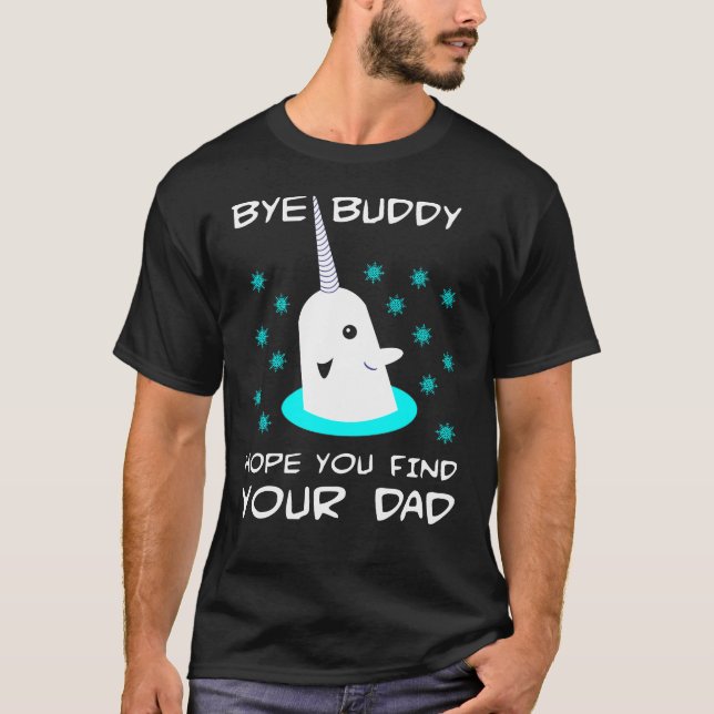 Hej då Buddy Hoppas att du hittar din Pappa T Shirt (Framsida)