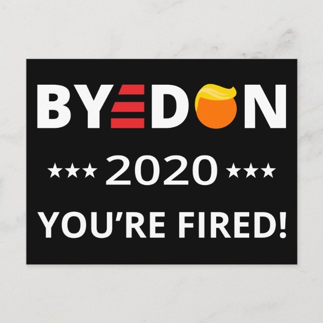 Hej då, Don 2020. Du är Fired! Funny Biden Harris  Vykort (Framsida)