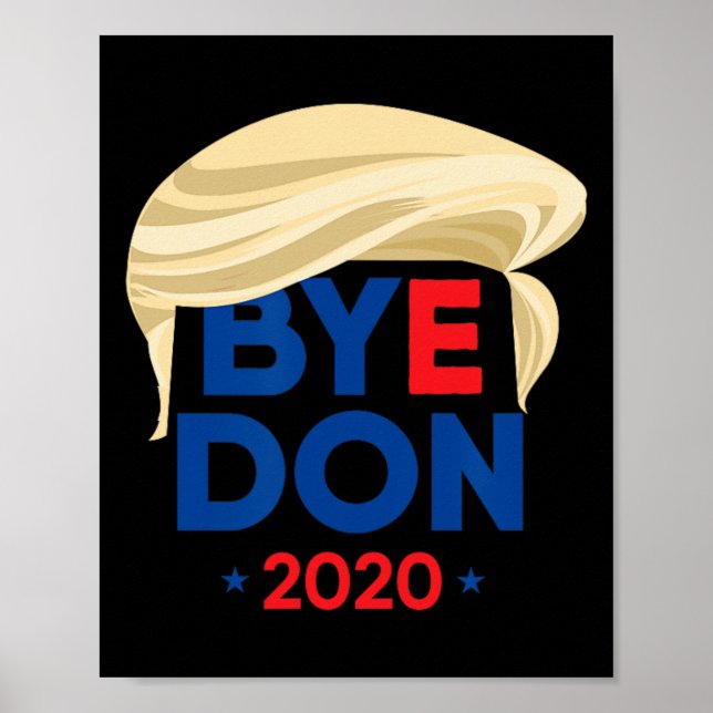 Hej då Don Biden Harris Rollig Trump Hår Byedon De Poster (Framsidan)