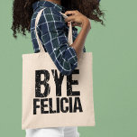 Hej då Felicia Funny Farewell Gift Tygkasse<br><div class="desc">Den mest populära viruspressfrasen på Internet i ett coola-fattigt teckensnitt. Hej då Felicia är mitt favoritminne. Jag citerar humor och fantastisk i kärlek.</div>