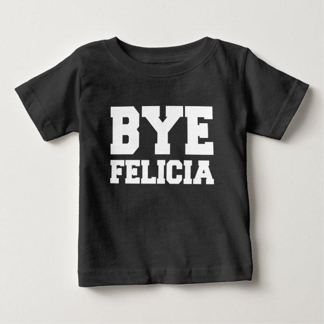 Hej då Felicia lustig baby shirt T (Framsida)