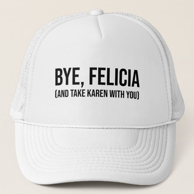 Hej då, Felicia (och ta Karen med dig) Keps (Framsida)