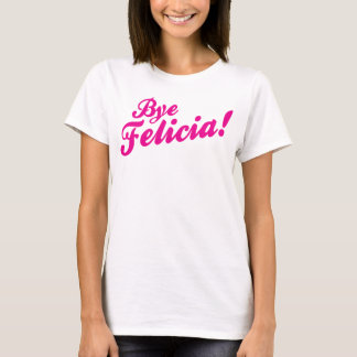 Hej då, Felicia! T-shirt