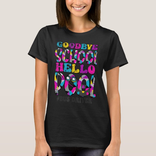 Hej då, Hej Bassäng Buss Driver Summer Studen T Shirt (Framsida)