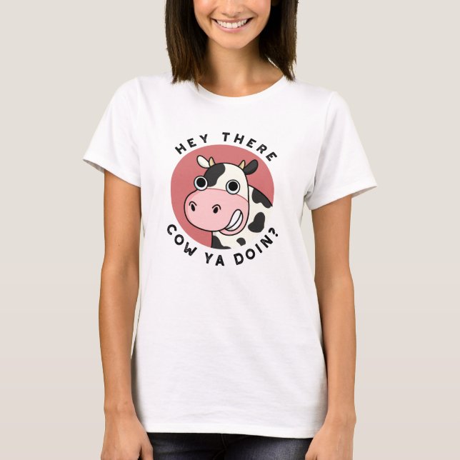 Hej, där Cow Ya Doin Funny Animal Pun T Shirt (Framsida)