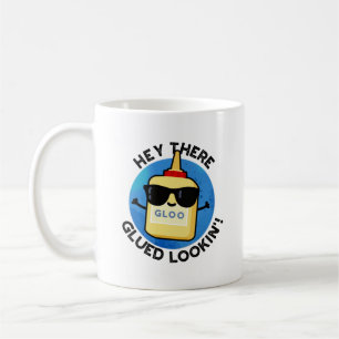 Hej där Glued Lookin Funny Glue Pun Kaffemugg