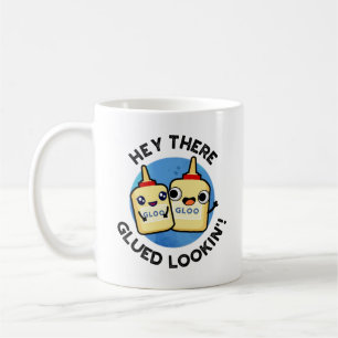Hej där Glued Lookin Funny Kärlek Pun Kaffemugg