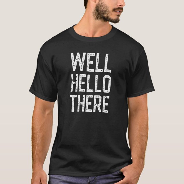 Hej där Hälsning Cheeky Hi T Shirt (Framsida)