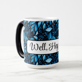 "Hej, där" Personligen Black&Blue botaniskt Magisk Mugg