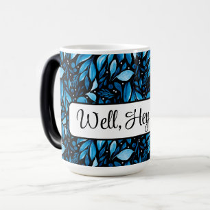 "Hej, där" Personligen Black&Blue botaniskt Magisk Mugg