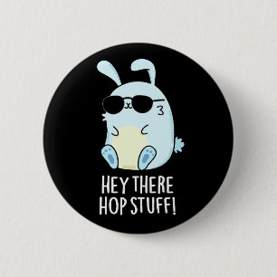 Hej där Skutt Saker Funny Hett Rabbit Pun Mörk BG Knapp