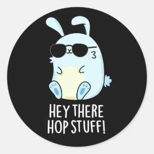 Hej där Skutt Saker Funny Hett Rabbit Pun Mörk BG Runt Klistermärke